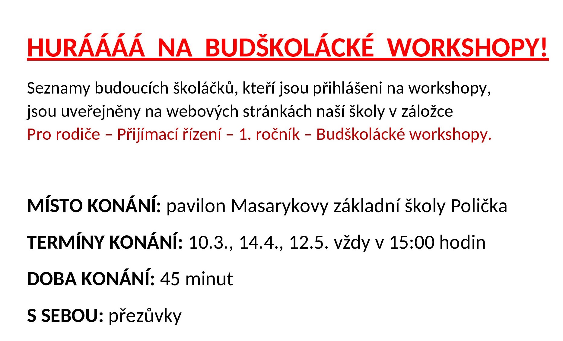 BUDŠKOLÁCKÉ WORKSHOPY!